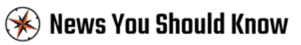 News You Should Know